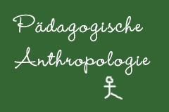 Pädagogische Anthropologie