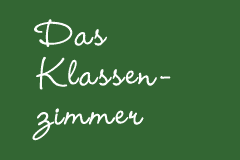 Das Klassenzimmer